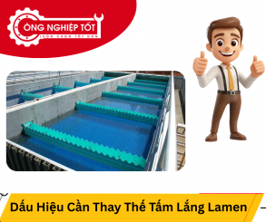 Dấu Hiệu Cần Thay Thế Tấm Lắng Lamen
