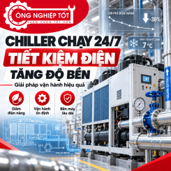 Chiller chạy 24/7: Cách tiết kiệm điện, tăng độ bền