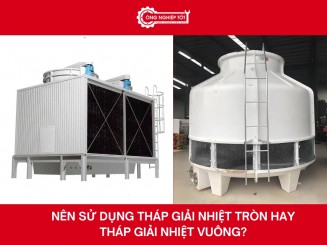 Sự khác nhau giữa tháp giải nhiệt tròn và tháp giải nhiệt vuông