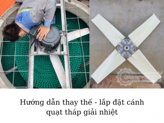 Hướng dẫn sửa chữa và thay thế cánh quạt tháp giải nhiệt