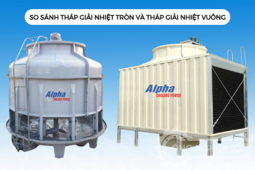 Sự khác nhau giữa tháp giải nhiệt tròn và tháp giải nhiệt vuông