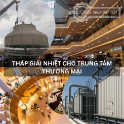 Ứng dụng của tháp giải nhiệt cho các trung tâm thương mại có thể bạn chưa biết