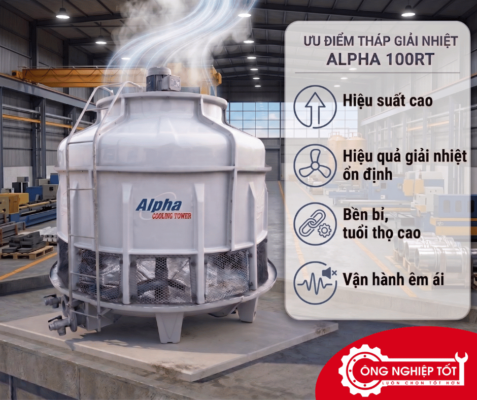 Ưu điểm Tháp giải nhiệt Alpha 100RT