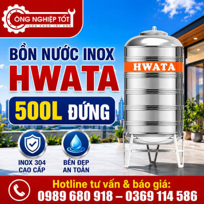 Bồn Nước Inox Hwata 500L Đứng