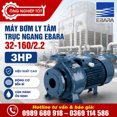 Máy bơm ly tâm trục ngang Ebara 32-160/2.2 3HP