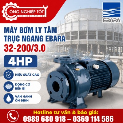 Máy bơm ly tâm trục ngang Ebara 32-200/3.0 4HP
