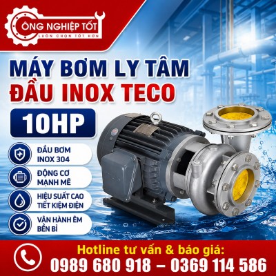 Máy bơm ly tâm đầu inox Teco 10HP