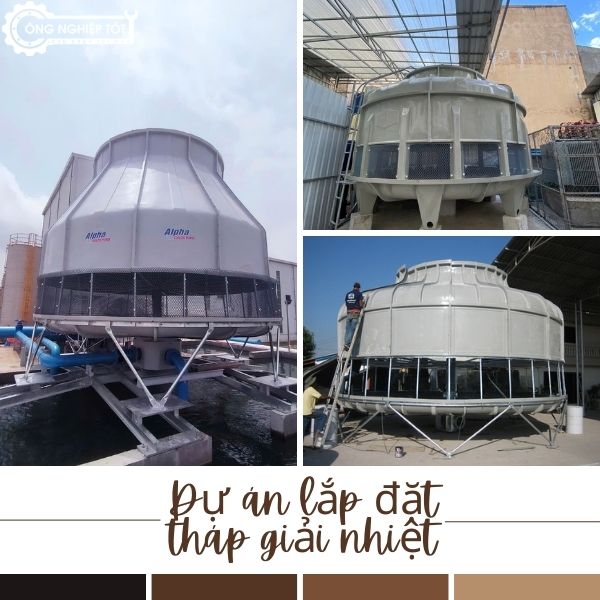 Các dự án lắp đặt tháp giải nhiệt công nghiệp cho các nhà máy và khu công nghiệp