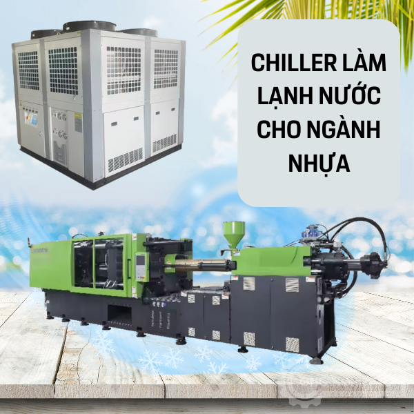 Chiller làm lạnh nước cho máy ép nhựa