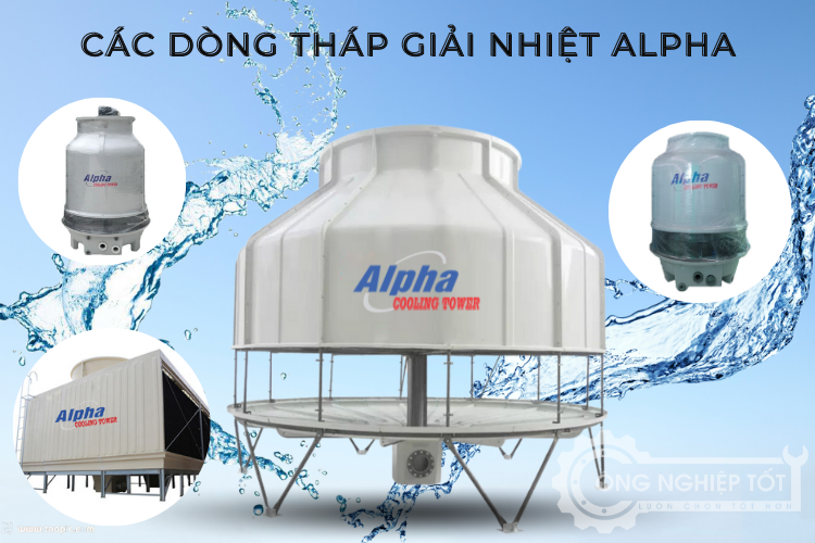 Tháp giải nhiệt Alpha có đa dạng chủng loại.