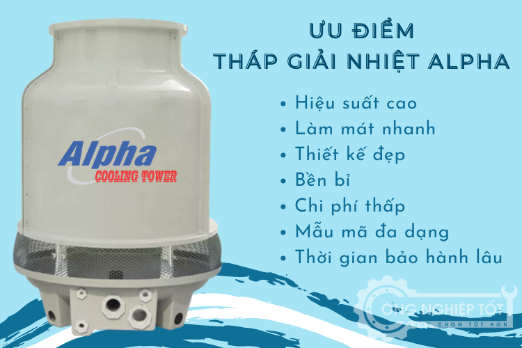 Tháp giải nhiệt Alpha có nhiều ưu điểm nổi bật